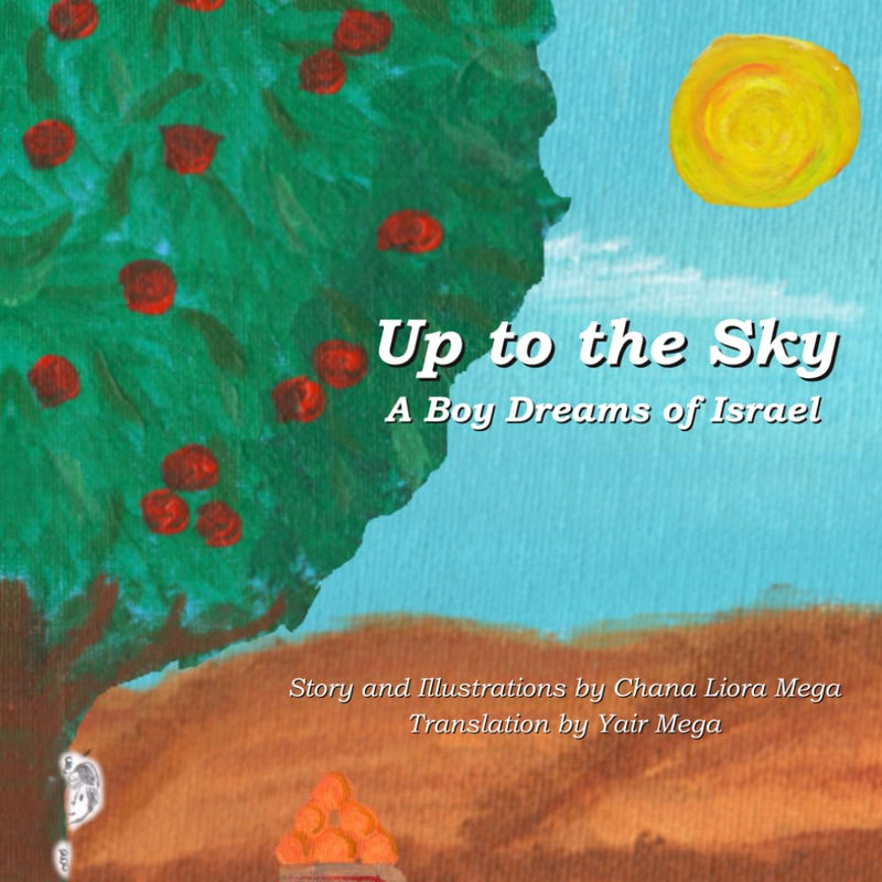 Up to the Sky: A Boy Dreams of Israel cover image