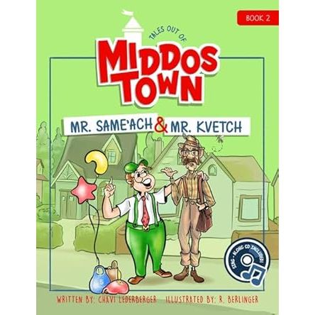 Tales Out of Middos Town: Mr. Same'ach & Mr. Kvetch cover image