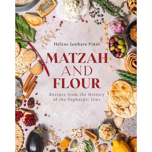 Matzah and Flour: Recipes from the History of the Sephardic Jews cover image