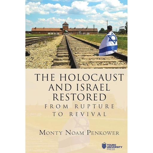 The Holocaust and Israel Restored: From Rupture to Revival cover image