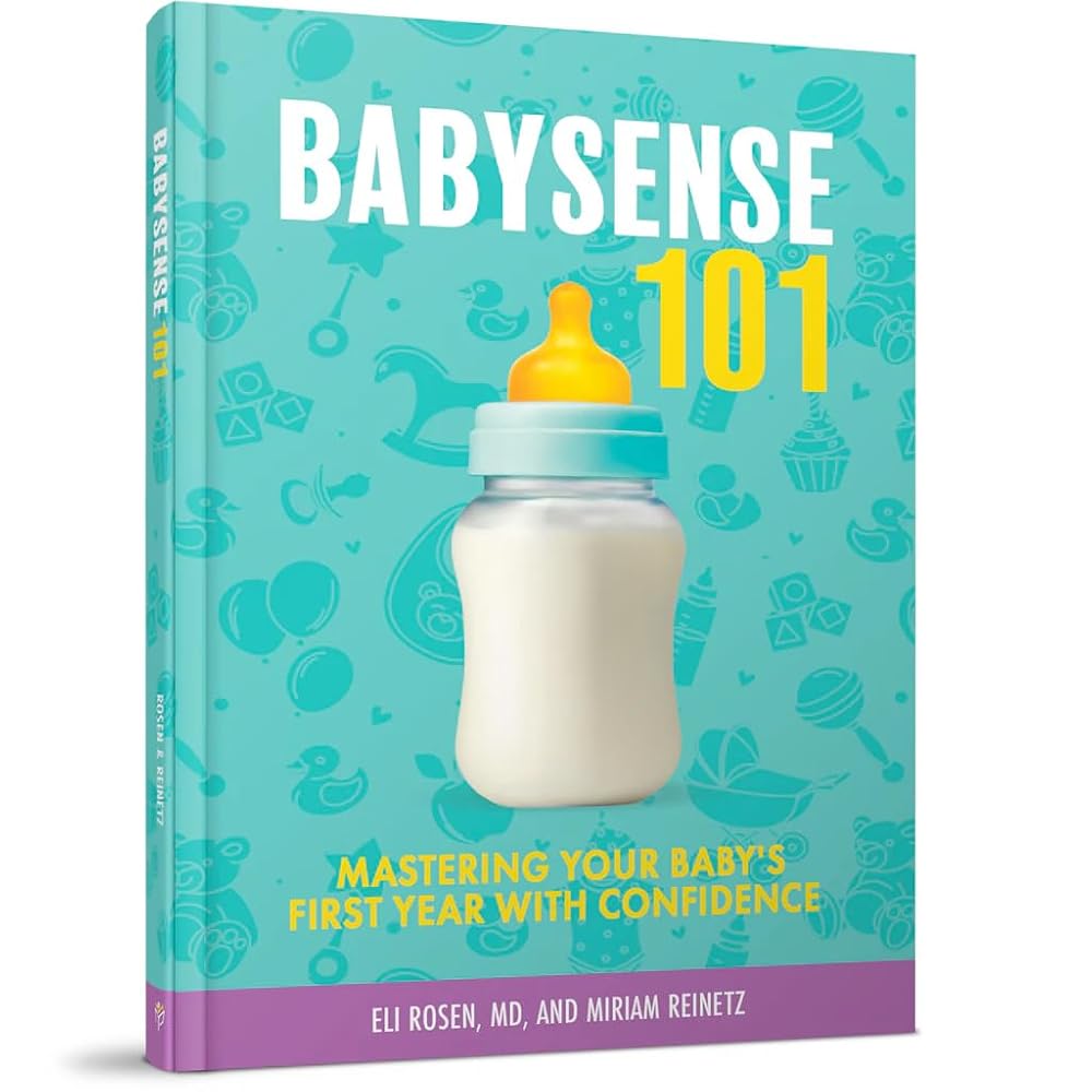 Babysense 101 Mastering Your Baby's First Year with Confidence by