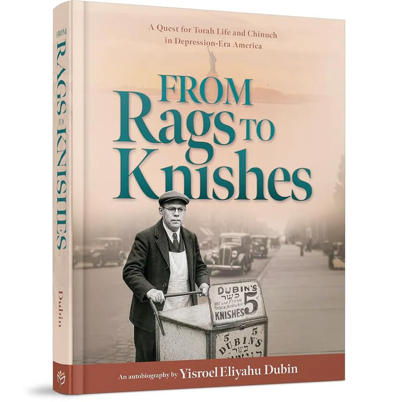 From Rags to Knishes: A Quest for Torah Life and Chinuch in Depression-Era America cover image