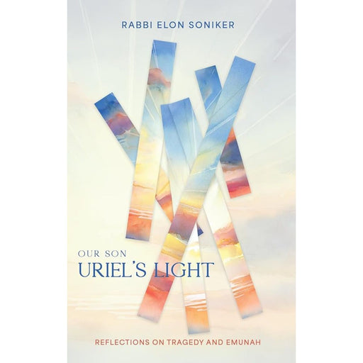 Our Son Uriel's Light: Reflections on tragedy and Emunah cover image