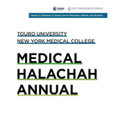 Touro University: Medical Halachah Annual, Volume 3: Questions of Jewish Law for Physicians, Patients, Students cover image