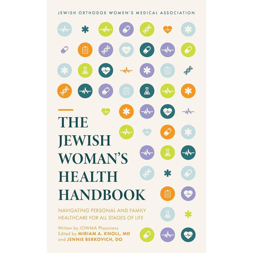 The Jewish Woman's Health Handbook: Navigating personal and family healthcare for all stages of life cover image