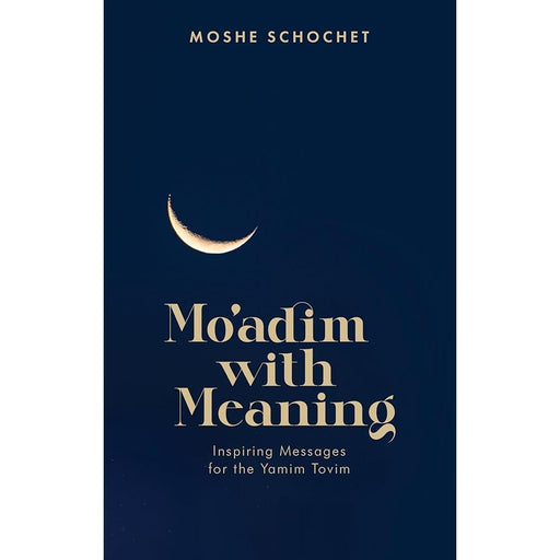 Moadim with Meaning: Inspiring messages for the Yamim Tovim cover image