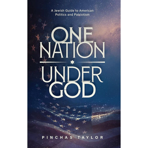 One Nation Under God: A Jewish guide to American Politics and patriotism cover image