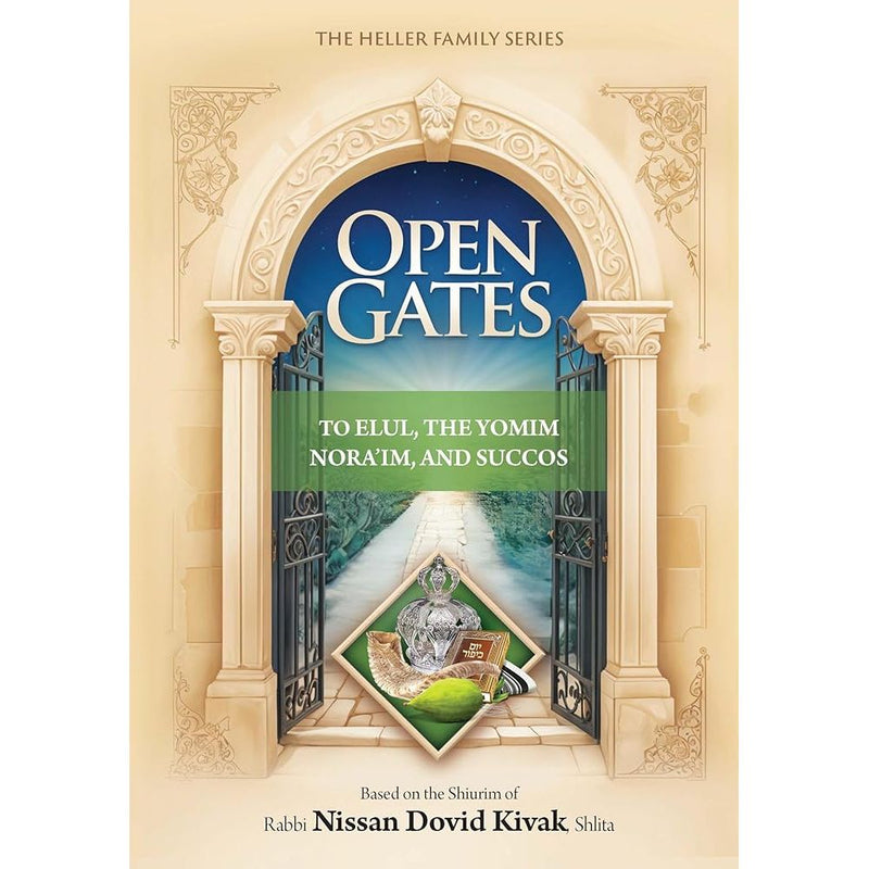Open Gates to Elul, The Yomim Nora'im, and Succos cover image