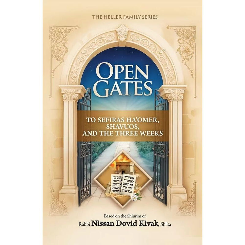 Open Gates To Sefiras Ha'omer, Shavuos, and the Three Weeks cover image