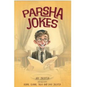 Parsha Jokes by Jay Zachter over 250 jokes to enrich your Shabbos