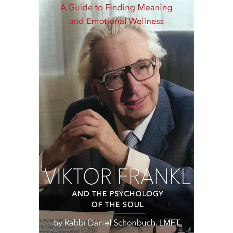 Viktor Frankl and the Psychology of the Soul: A Guide to Finding Meaning and Emotional Wellness cover image
