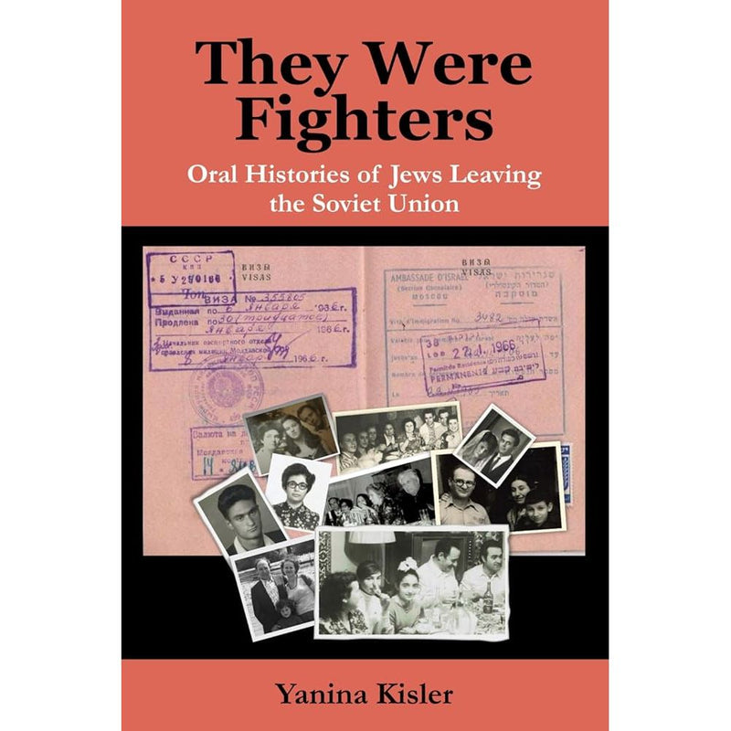 They Were Fighters: Oral Histories of Jews Leaving the Soviet Union cover image