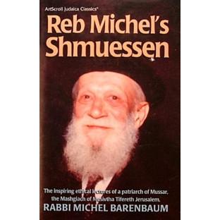 Reb Michel's Shmuessen by Rabbi Michel Barenbaum
