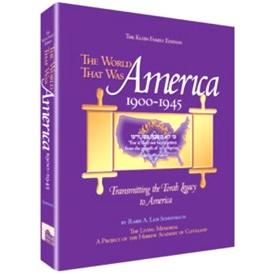 The World That Was America 1900-1945 By Rabbi A. Leib Scheinbaum