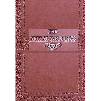 The ARIZAL Rabbi Yitzchak Luria Writings English Edition By Rabbi Rafael Cohen