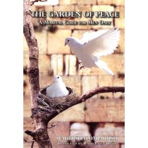 The Garden of Peace: A Marital Guide for Men Only. By Rabbi Shalom Arush - A Best Seller!
