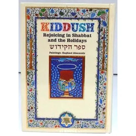 KIDDUSH Rejoicing in Shabbat and the Holidays - Paintings R. Abecassis