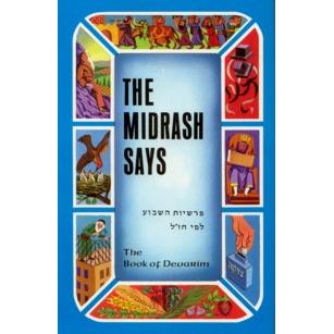 The Midrash Says V - Devarim. By Rabbi Moshe Weissman