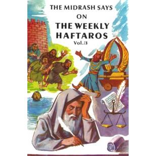 The Midrash Says On Weekly Haftaros Volume 3 The Book of Vayikra