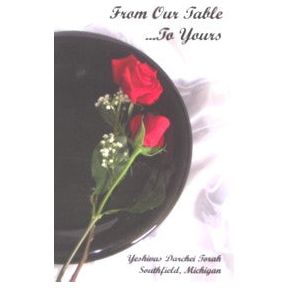From Our Table To Yours - Cookbook Yeshivas Darchei Torah
