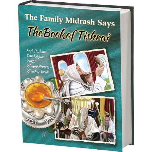 The Family Midrash Says / Book of Tishrai (Tishrei)