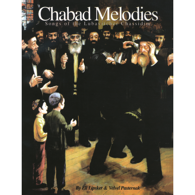 CHABAD Melodies Songs of Lubavitcher Chassidim Sheet Music Volume 1 By Eli Lipsker & Velvel Pasternak