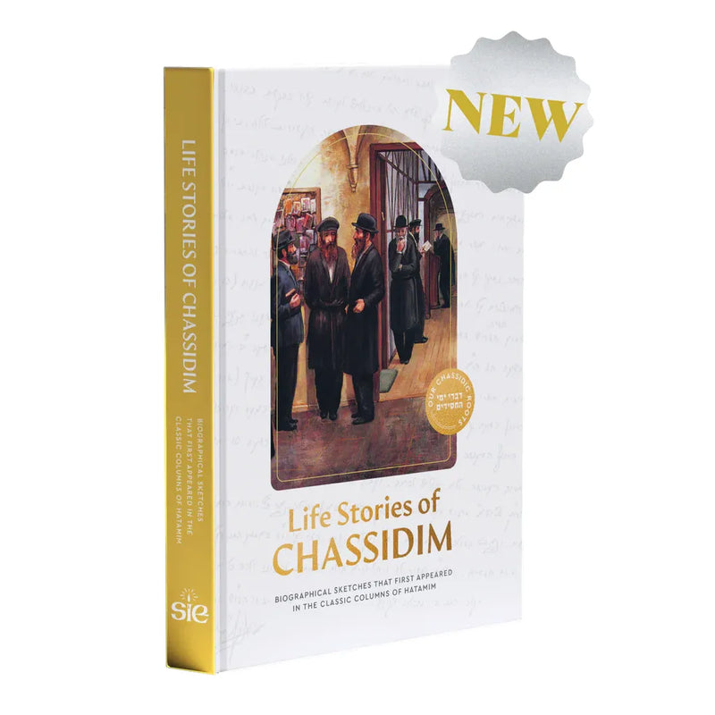 Life Stories of Chassidim Biographical Sketches that First Appeared in the Classic Columns of HaTamim