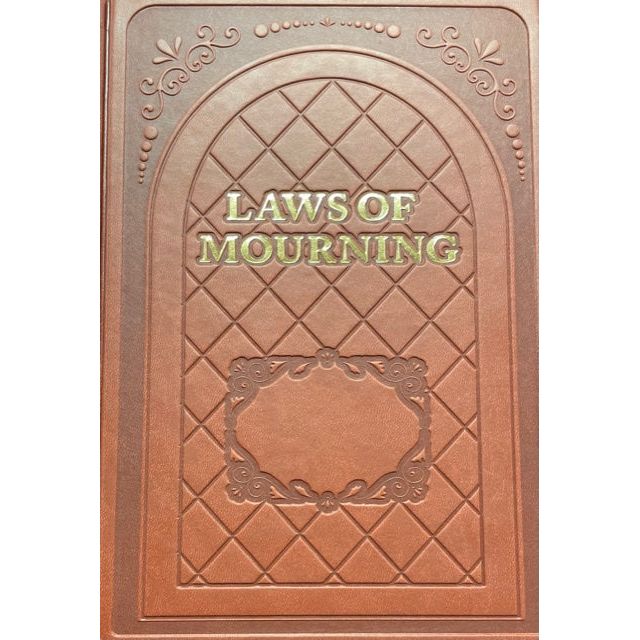 Laws of Mourning A Summary in Accrodance with Beit Yosef and Rama By Rabbi Rafael Cohen Soae