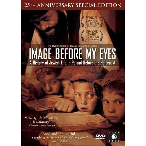 Image Before My Eyes - A History of Jewish Life in Poland before the Holocaust