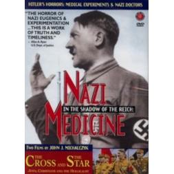 In the Shadow of the Reich: Nazi Medicine; The Cross and The Star - DVD