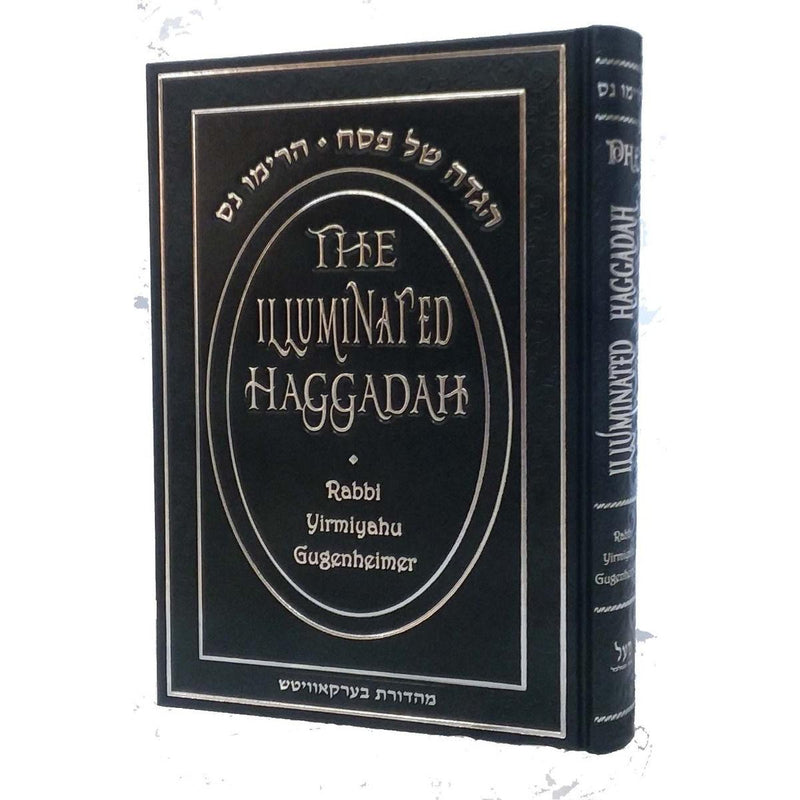 The Illuminated Haggadah By Rabbi Yirmiyahu Gugenheimer insights from Chazal, inspiring stories, nov