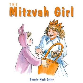 The Mitzvah Girl. A Purim Book By Beverly Mach Geller