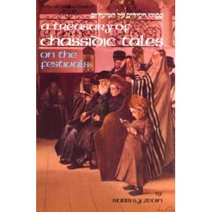 A Treasury of Chassidic Tales: On the Festivals By Rabbi Shlomo Yosef Zevin