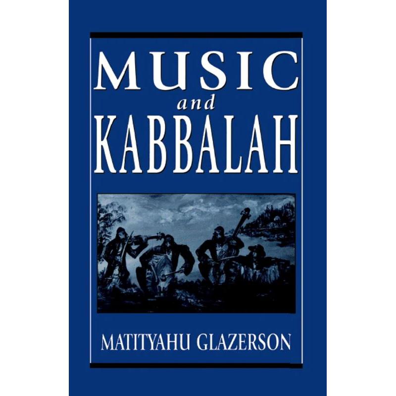 Music and Kabbalah By Rabbi Matitiyahu Glazerson