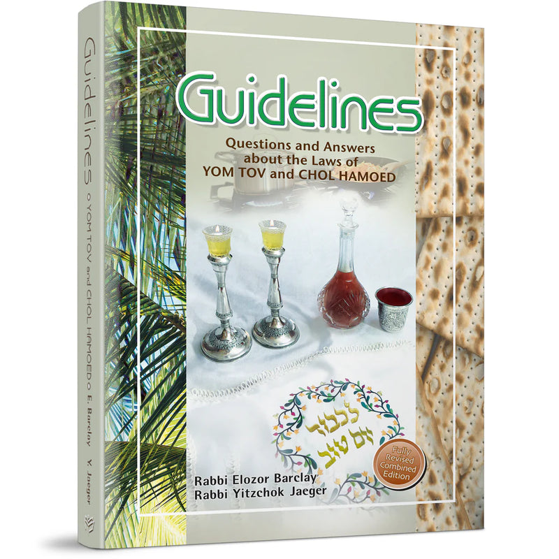Guidelines Questions & Answers about the Laws of Yom Tov & Chol HaMoed