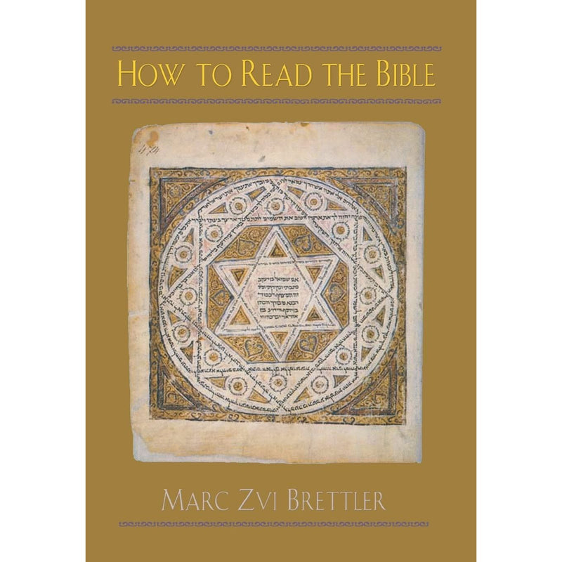 How To Read The Bible By Marc Zvi Brettler