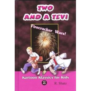 Two and A Tevi - Volume 2: Firecracker Wars - Kartoon Klassics for Kids By R.Shatz