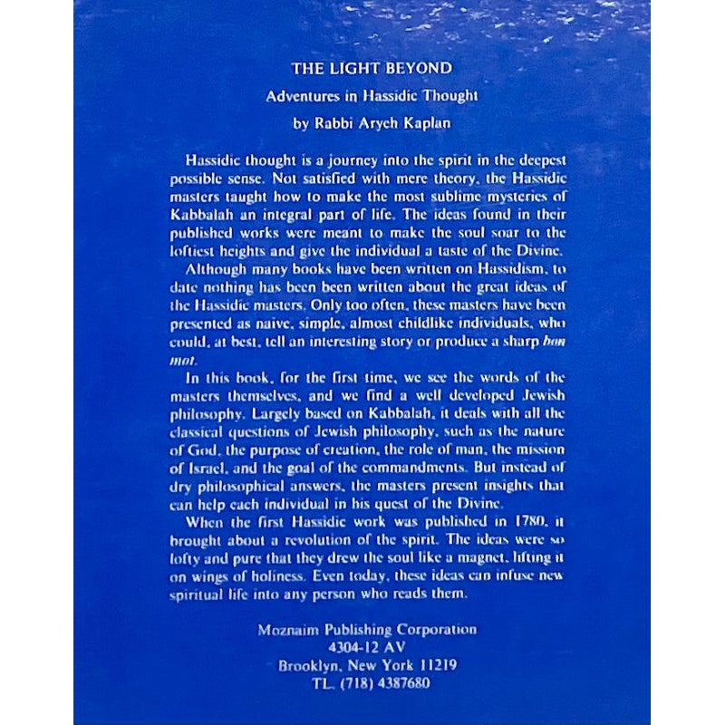 The Light Beyond: Adventures in Hassidic Thought By Rabbi Aryeh Kaplan