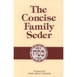 The Concise Family Haggadah. By A. J. Kolatch