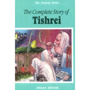 The Complete Story of Tishrei. By Nissan Mindel