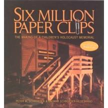 Six Million Paper Clips. By Peter W. Schroeder & Dagmar Schreoder