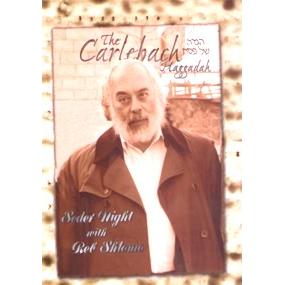 THE CARLEBACH HAGGADAH SEDER NIGHT WITH REB SHLOMO Edited by Chaim Stefansky