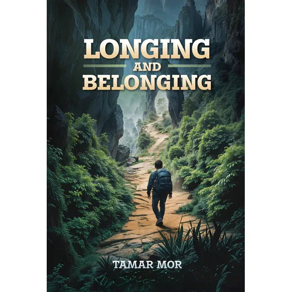 Longing and Belonging by Tamar Mor