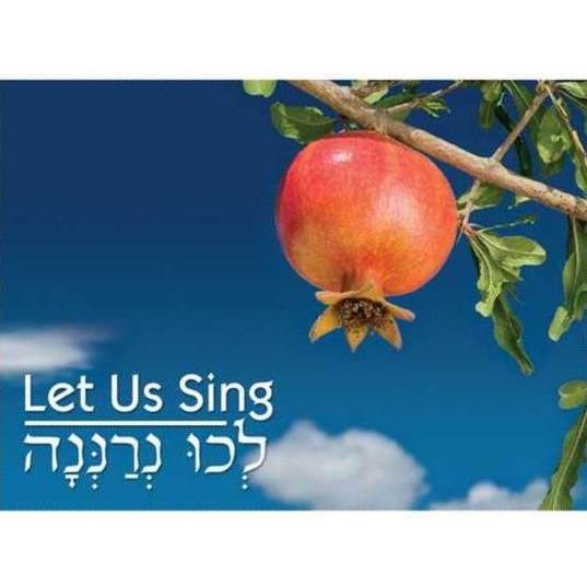 Let Us Sing L'chu N'ran'nah Blessings & Songs for Shabbat, Festivals & Other Occasions Egalitarian