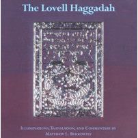 The Lovell Haggadah. Rabbi Matthew L. Berkowitz softcover