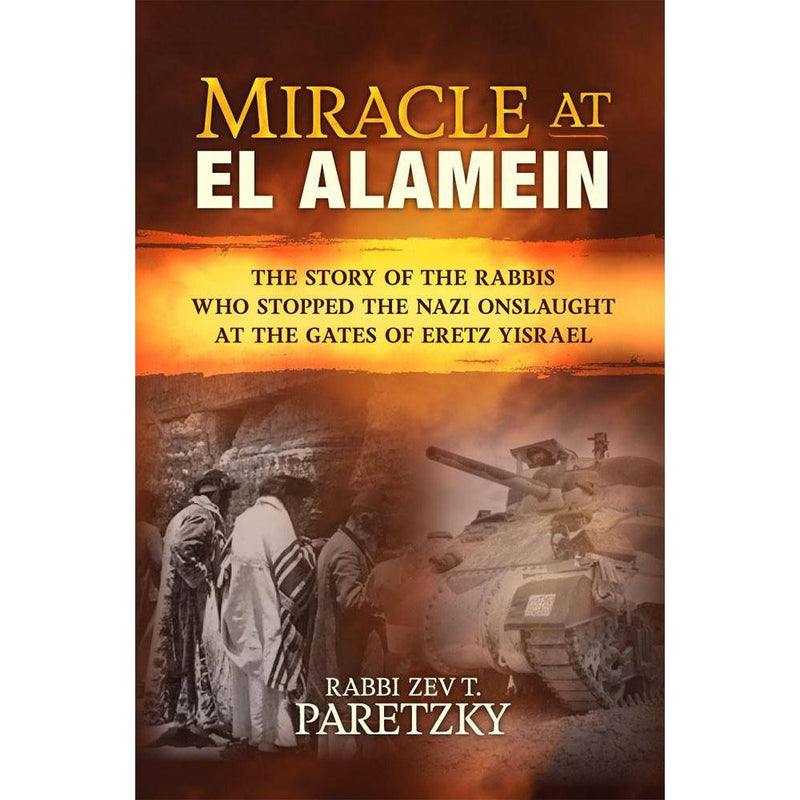 Miracle at El Alamein by Rabbi Zev T. Paretzky