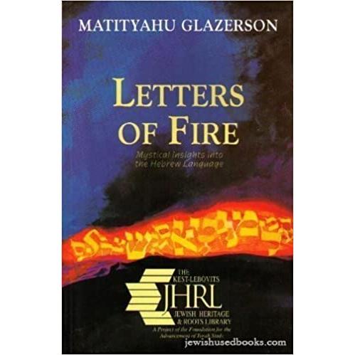 Letters of Fire By Rabbi Matityahu Glazerson