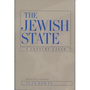 The Jewish State A Century later. By Alan Dowty