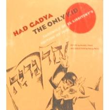 Had gadya: The Only Kid: Facsimile of El Lissitzky's Edition of 1919