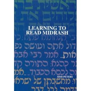 OUT OF PRINT Learning to Read Midrash By Simi Peters